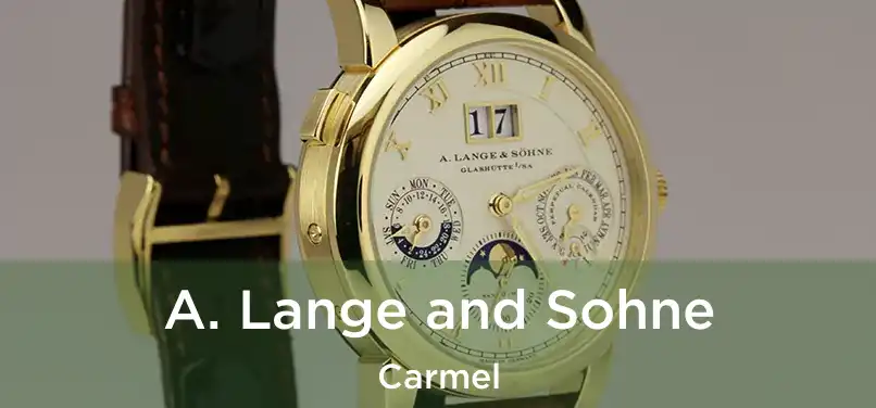 A. Lange and Sohne Carmel