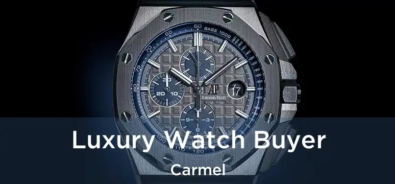 Luxury Watch Buyer Carmel