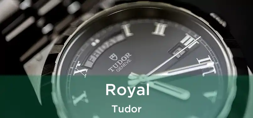 Royal Tudor