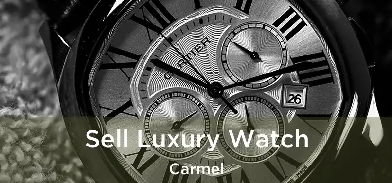 Sell Luxury Watch Carmel