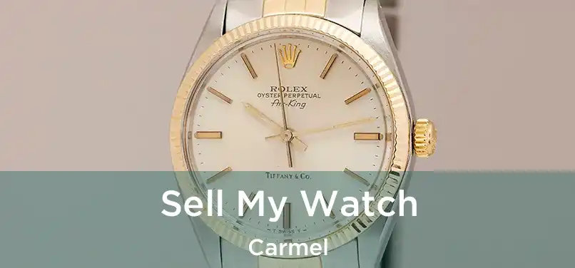 Sell My Watch Carmel