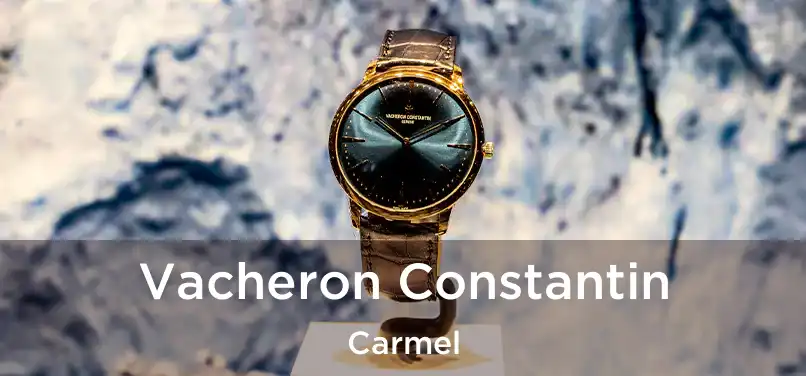 Vacheron Constantin Carmel