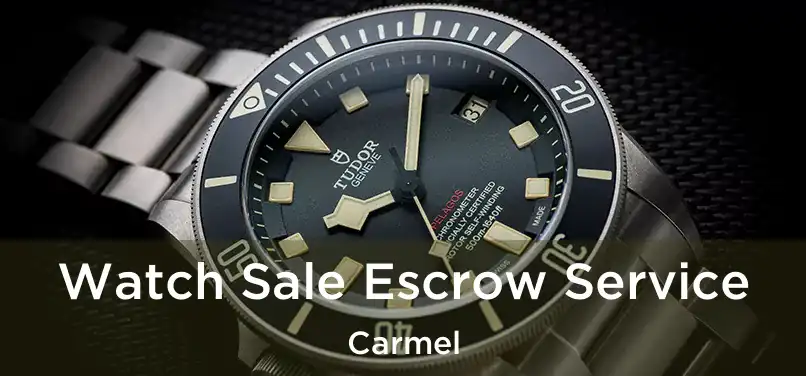 Watch Sale Escrow Service Carmel